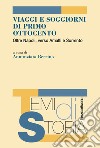 Viaggi e soggiorni di primo Ottocento. Oltre Napoli, verso Amalfi e Sorrento libro di Berrino A. (cur.)