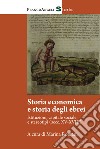 Storia economica e storia degli ebrei. Istitutuzioni, capitale sociale e stereotipi (Sec. XV-XVIII) libro di Romani M. (cur.)