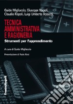 Tecnica amministrativa e ragioneria. Strumenti per l'apprendimento