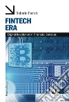 Fintech era. Digital revolution in financial services libro