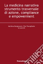 La medicina narrativa strumento trasversale di azione, compliance e empowerment