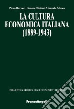 La cultura economica italiana (1889-1943) libro