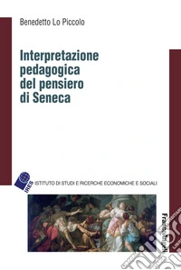 Interpretazione pedagogica del pensiero di Seneca libro