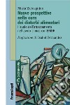 Nuove prospettive nella cura dei disturbi alimentari.  Il ruolo dell'attaccamento nel lavoro clinico con EMDR libro di Zaccagnino Maria