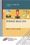 Internet delle cose. Dati, sicurezza e reputazione libro di Corradini Isabella