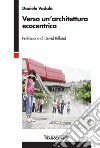 Verso un'architettura ecocentrica libro