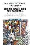 Consumo reale di carne e di pesce in Italia. Dal consumo apparente al consumo reale col metodo della detrazione preventiva delle perdite libro