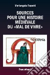 Sources pour une histoire médiévale du «mal de vivre» libro