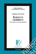 Barocco giuridico. Osservatori, osservanti, spettatori libro