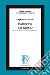 Barocco giuridico. Osservatori, osservanti, spettatori libro di Siniscalchi Guglielmo