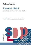 I servizi idrici. Dimensione economica e rilevanza sociale libro