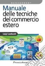 Manuale delle tecniche del commercio estero libro