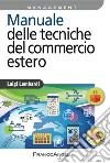 Manuale delle tecniche del commercio estero libro