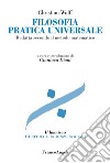 Filosofia pratica universale. Redatta secondo il metodo matematico libro