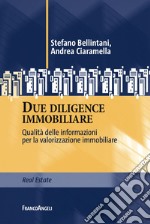 Due diligence immobiliare. Qualità delle informazioni per la valorizzazione immobiliare libro