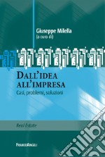 Dall'idea all'impresa. Casi, problemi, soluzioni libro