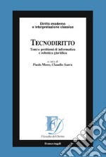 Tecnodiritto. Temi e problemi di informatica e robotica giuridica libro