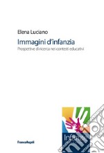 Immagini d'infanzia. Prospettive di ricerca nei contesti educativi