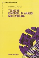 Tecniche e modelli di analisi multivariata. Nuova ediz. libro