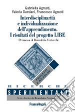 Interdisciplinarità e individualizzazione dell'apprendimento. I risultati del progetto LIBE