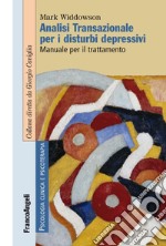 Analisi transazionale per i disturbi depressivi. Manuale per il trattamento. Con Contenuto digitale per download e accesso on line