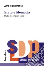 Stato e memoria. Studio di diritto comparato