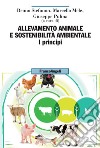 Allevamento animale e sostenibilità ambientale. Vol. 1: I principi libro