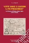 «Città varie e costumi il fin prescrisse». La Persia di Pietro Della Valle (1617-1623) libro