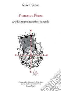 Premesse a Pienza. Architettura e umanesimo integrale