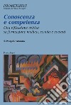 Conoscenza e competenza. Una riflessione critica su formazione medica, scuola e società libro di Marano Pasquale