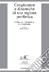 Congiunture e dinamiche di una regione periferica. L'Abruzzo in età moderna e contemporanea libro