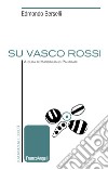 Su Vasco Rossi libro