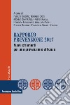 Rapporto prevenzione 2017. Nuovi strumenti per una prevenzione efficace libro