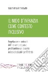 Il nido d'infanzia come contesto inclusivo. Progettazione e continuità dell'intervento educativo per il bambino con disabilità nei servizi educativi per l'infanzia libro di Pennazio Valentina