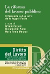 La riforma del lavoro pubblico. Riflessioni a due anni dalla legge Madia libro