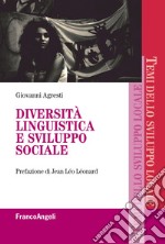 Diversità linguistica e sviluppo sociale libro