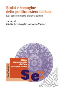 Realtà e immagine della politica estera italiana. Dal centro-sinistra al pentapartito