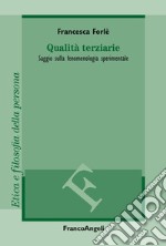 Qualità terziarie. Saggio sulla fenomenologia sperimentale libro