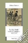 Le due Italie. Azionismo e qualunquismo (1943-1948) libro di Guasco Alberto