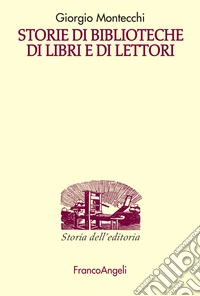 Storie di biblioteche di libri e di lettori