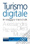 Turismo digitale. In viaggio tra i click libro