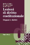 Lezioni di diritto costituzionale. Organi e diritti libro