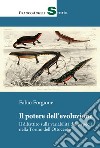 Il potere dell'evoluzione. Il dibattito sulla variabilità delle specie nella Torino dell'Ottocento libro