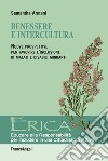 Benessere e intercultura. Nuove prospettive per favorire l'inclusione di malati e disabili migranti libro