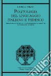 Politologia del linguaggio italiano e tedesco. Metafore concettuali e strategie retorico-narrative al Parlamento Europeo libro