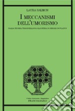 I meccanismi dell'umorismo. Dalla teoria pirandelliana all'opera di Sergej Dovlatov libro