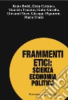Frammenti etici: scienza economia politica libro