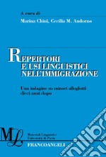 Repertori e usi linguistici nell'immigrazione. Una indagine su minori alloglotti dieci anni dopo libro