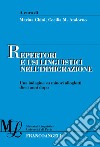 Repertori e usi linguistici nell'immigrazione. Una indagine su minori alloglotti dieci anni dopo libro