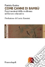 Come canne di bambù. Farsi mentori della resilienza nel lavoro educativo